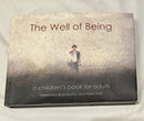 Well of Being:A Children's Book for Adults by Jean-Pierre Weill 2016 1st Edition